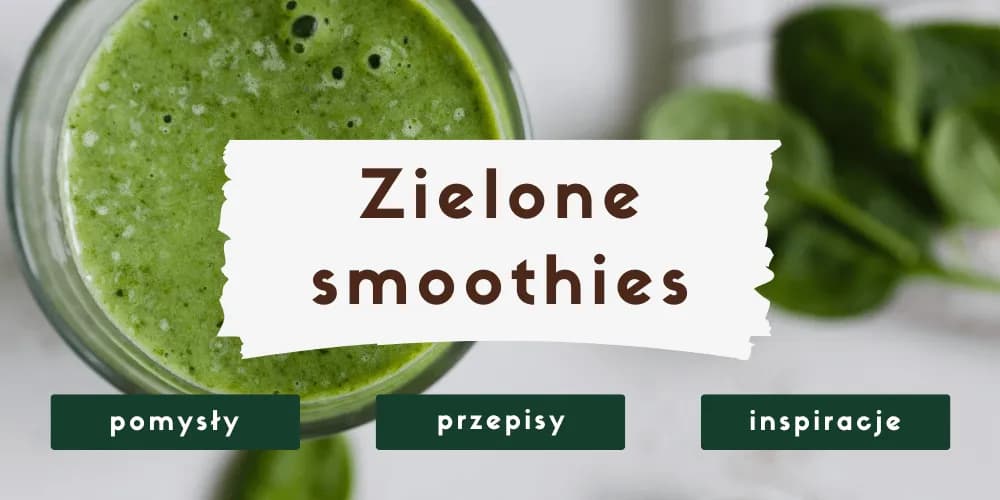 Przepisy na zdrowe smoothie, które poprawią Twoje samopoczucie i dietę