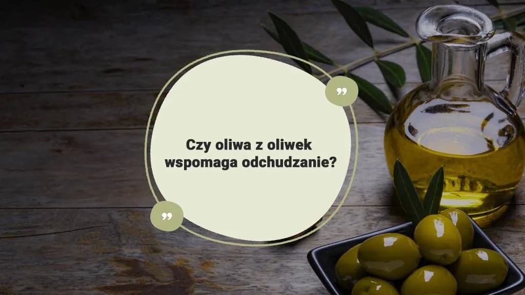 Czy oliwa z oliwek tuczy? Odkryj prawdę o jej wpływie na wagę